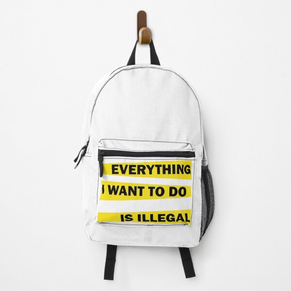 Item preview, Everything I Want To Do Is Illegal designed and sold by beefrancky.