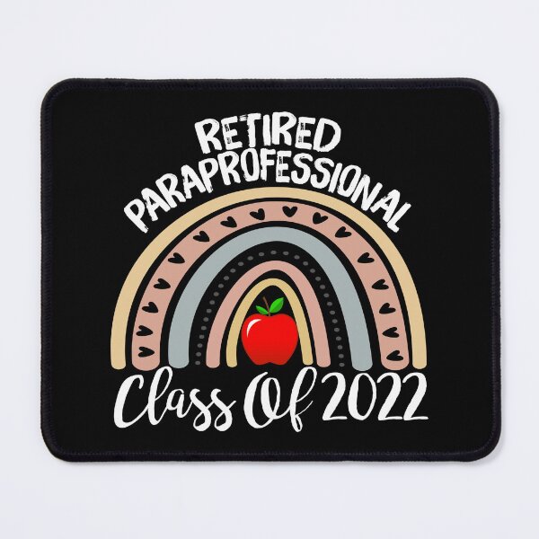 Item preview, Retired Paraprofessional Class Of 2022 Boho Rainbow designed and sold by caronkeltz1567.