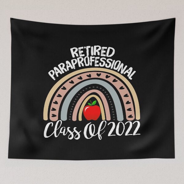 Item preview, Retired Paraprofessional Class Of 2022 Boho Rainbow designed and sold by caronkeltz1567.