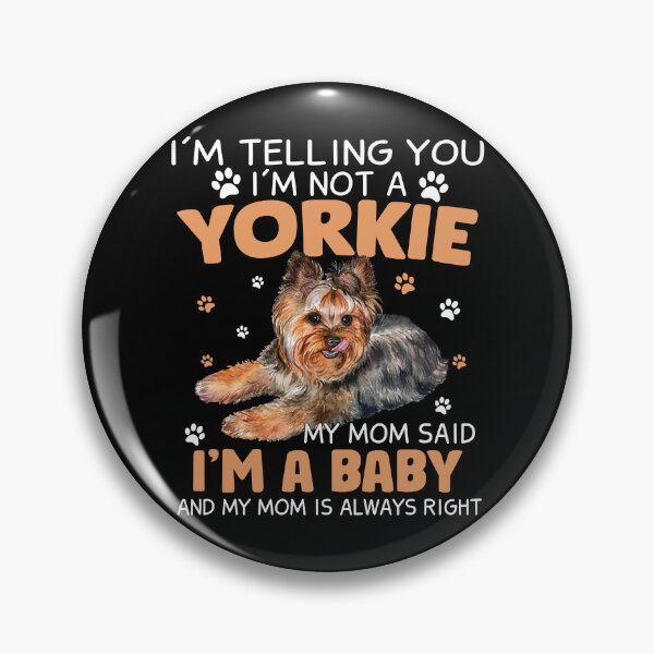 Item preview, Funny Yorkie Dog Shirt - My Mom Said I'm A Baby designed and sold by SunsetGloww.