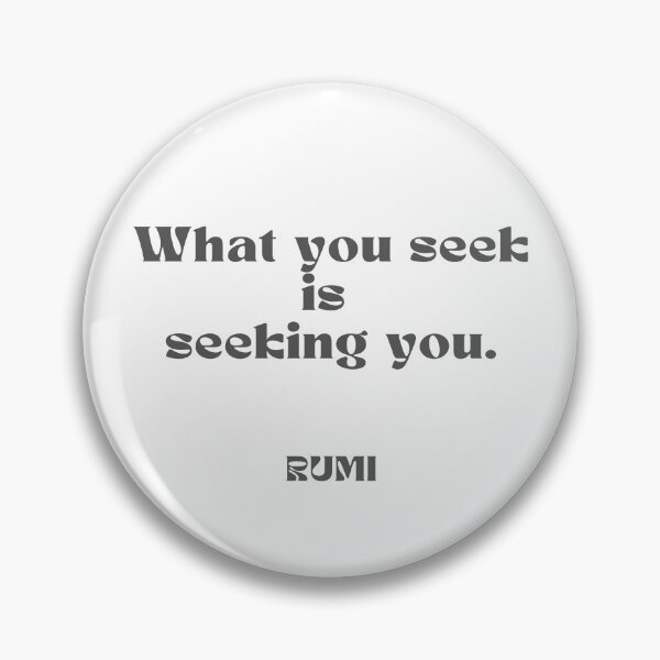 Item preview, What you seek is seeking you.  designed and sold by Ioana1.