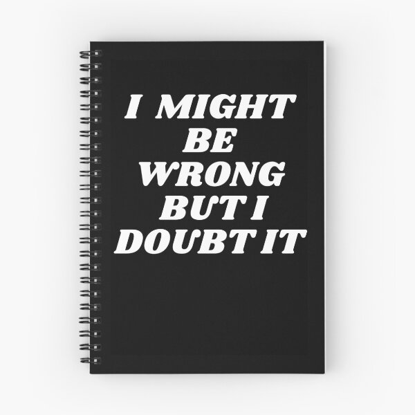 Item preview,  "I Might Be Wrong But I Doubt It" Quote Artwork designed and sold by DelightfulBliss.