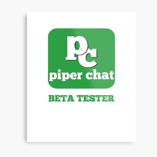 Piper Chat Beta Tester Pied Piper Compression Algorithm T-shirt Metal Print