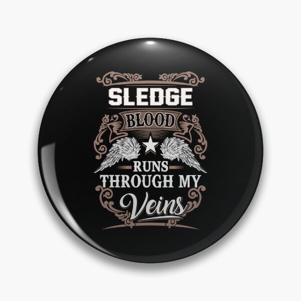 Item preview, Sledge Name T Shirt - Sledge Blood Runs Through My Veins Gift Item Tee designed and sold by stacyarmst.