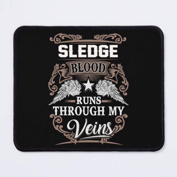 Item preview, Sledge Name T Shirt - Sledge Blood Runs Through My Veins Gift Item Tee designed and sold by stacyarmst.