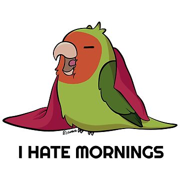 Artwork thumbnail, I hate mornings peach faced lovebird by Lovebirbs