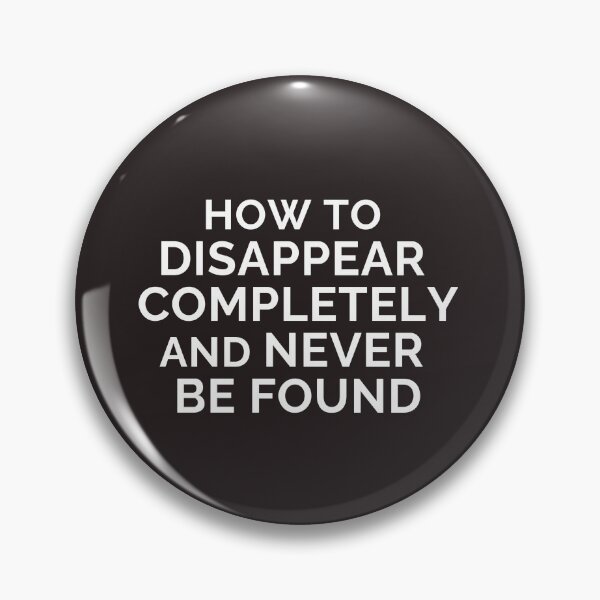 Item preview, How to disappear completely and never be found  designed and sold by Clear Vibe.