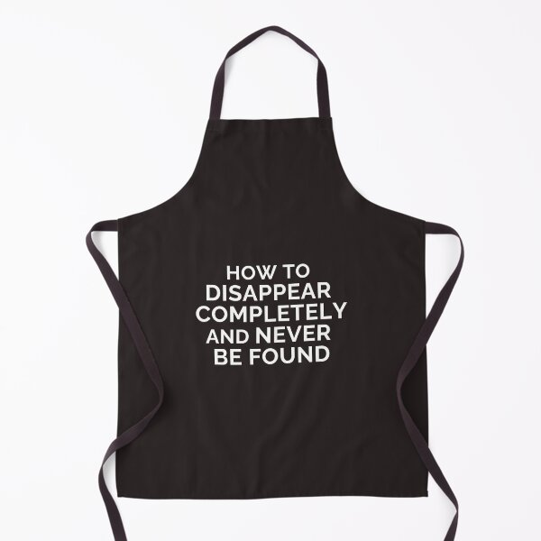 Item preview, How to disappear completely and never be found designed and sold by TauqeerArts.