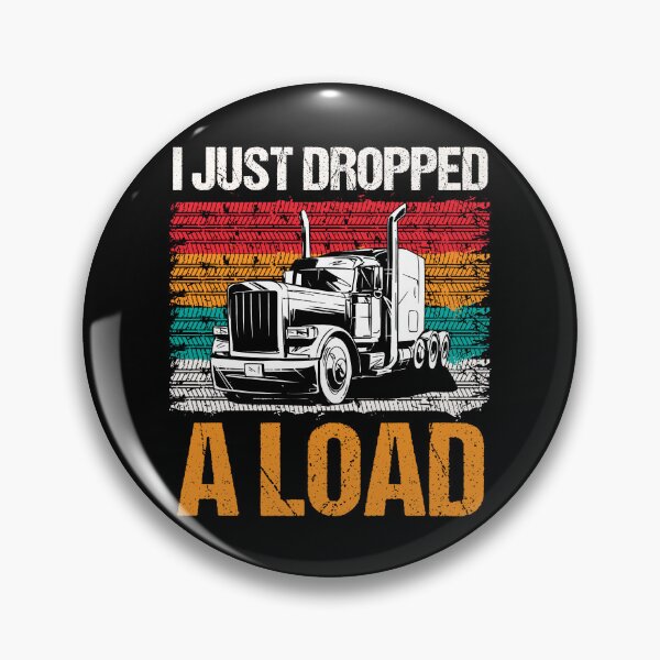 Item preview, I Just Dropped A Load - Funny Trucker Tshirt designed and sold by SunsetGloww.