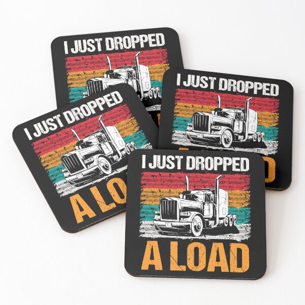 Item preview, I Just Dropped A Load - Funny Trucker Tshirt designed and sold by SunsetGloww.