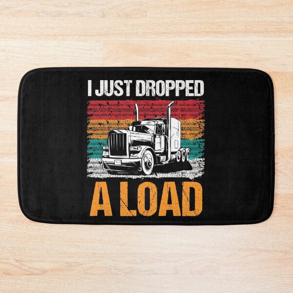 Item preview, I Just Dropped A Load - Funny Trucker Tshirt designed and sold by SunsetGloww.
