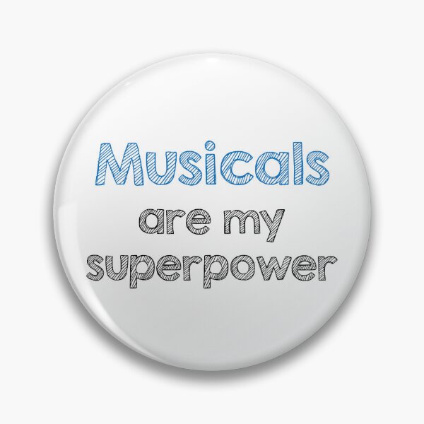 Item preview, Musicals are my superpower designed and sold by Alltooclose.