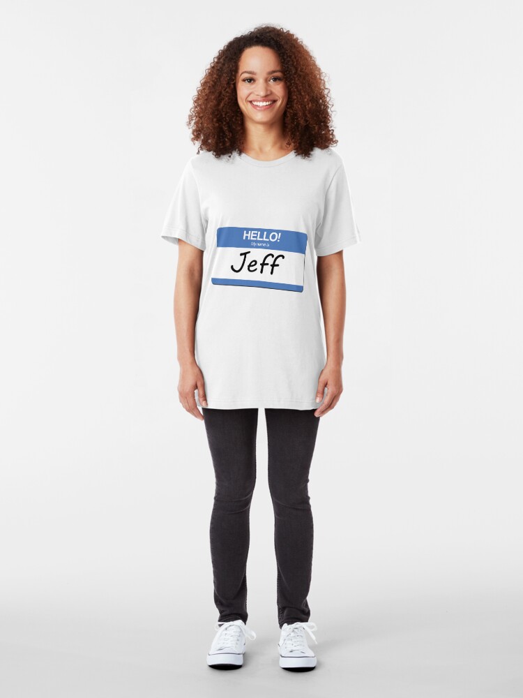 my name is jeff t shirt