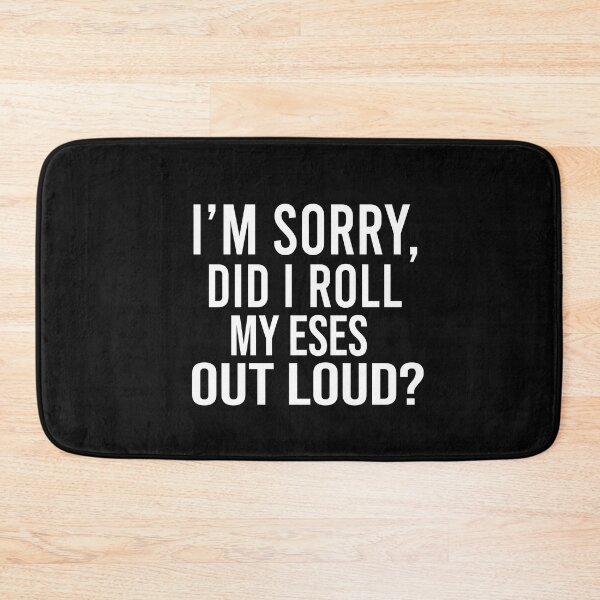 Item preview, I Sorry Dad I Roll My Eyes Out Loud designed and sold by karim82.