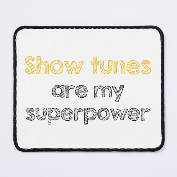 Item preview, Show tunes are my superpower designed and sold by Alltooclose.