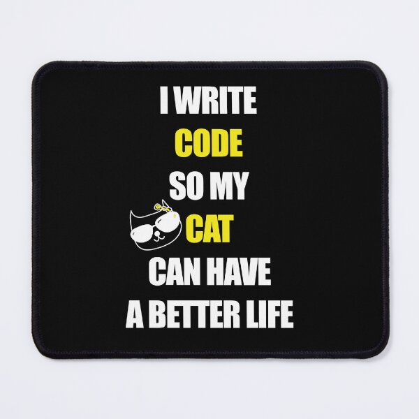 Item preview, I write code so my cat can have a better life designed and sold by yoshra.