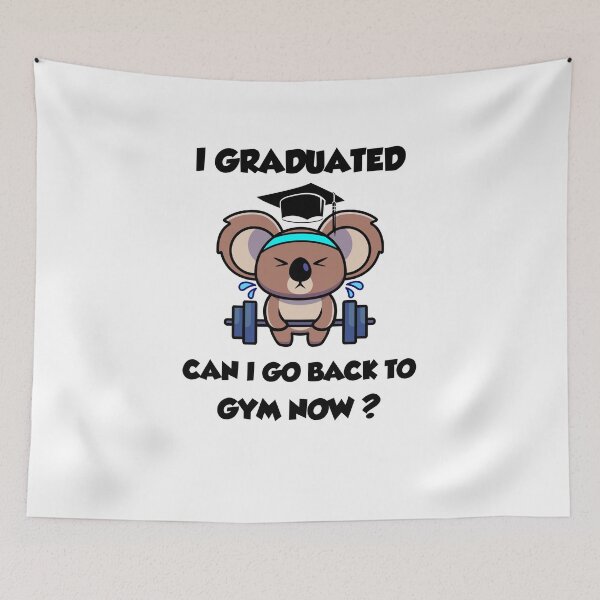 Item preview, I Graduated Can i go back to gym now, Funny Koala Gym Graduation 2022 designed and sold by yssnyd.