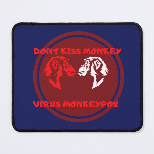 Item preview, STOP MONKEYPOX KILLER VIRUS DONT KISS MONKEY designed and sold by rradouane.
