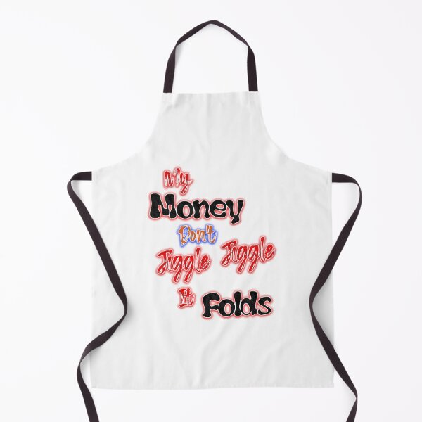 Item preview, My Money don't Jiggle Jiggle it folds merch Jiggle it folds designed and sold by Kristen Larkin.