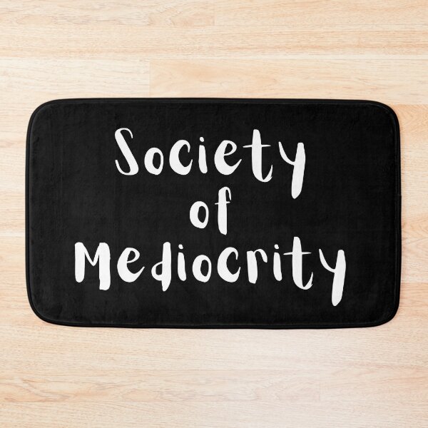 Item preview, Society of Mediocrity - White Text designed and sold by TheKnightWriter.