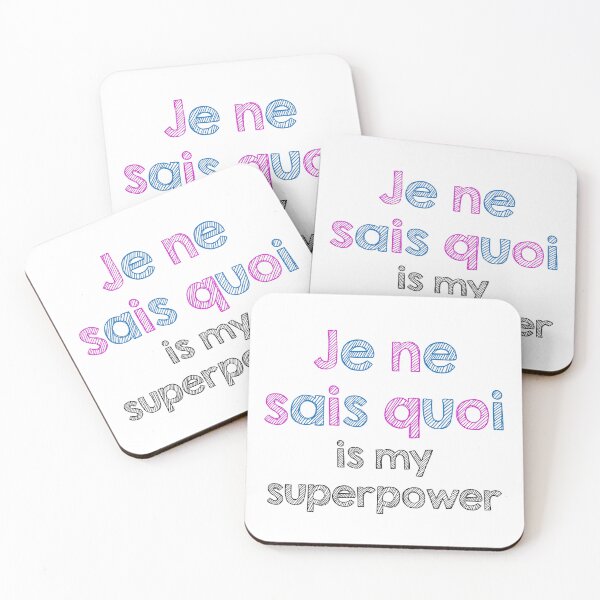 Item preview, Je Ne sais quoi is my superpower designed and sold by Alltooclose.