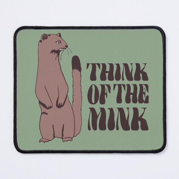 Item preview, "think of the mink" graphic designed and sold by ellainalisa.