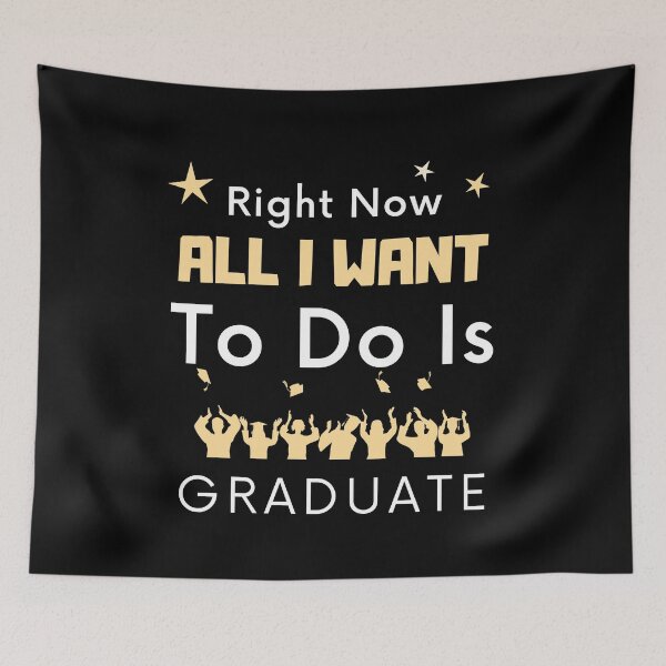 Item preview, Right Now All I Want To Do Is Graduate Funny Graduation designed and sold by Alieso.