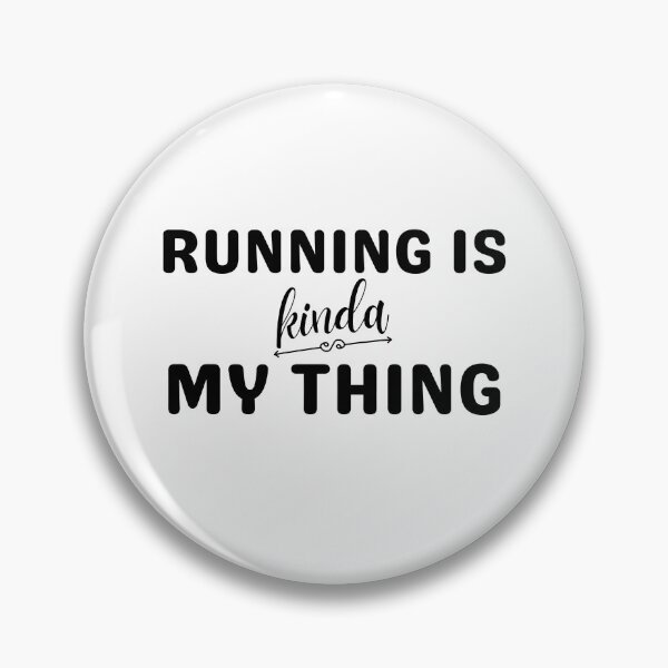Item preview, Running Is Kinda My Thing - Running  designed and sold by RunPower.