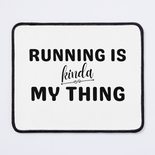 Item preview, Running Is Kinda My Thing - Running  designed and sold by RunPower.