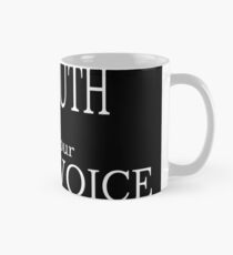 Speak the Truth, Even If Your Voice Shakes Mug