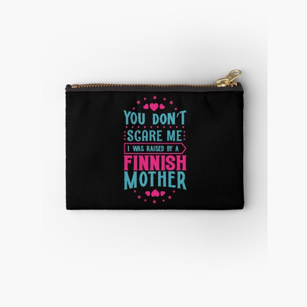 Item preview, You Don't Scare Me I Was Raised By A Finnish Mother: Funny Finland Mom - Finns Son or Daughter designed and sold by Adexyl.