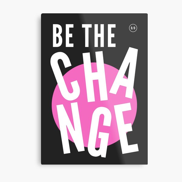 Artikel-Vorschau von Be The Change, designt und verkauft von DoubleDoubleInc.