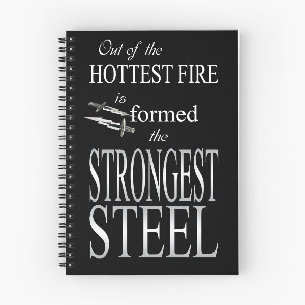 Item preview, Out of the Hottest Fire is Formed the Strongest Steel designed and sold by morphadoodles.