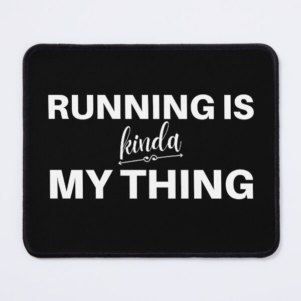 Item preview, Running Is Kinda My Thing - Running II designed and sold by RunPower.