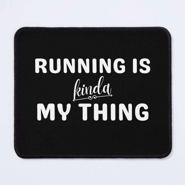 Item preview, Running Is Kinda My Thing - Running III designed and sold by RunPower.