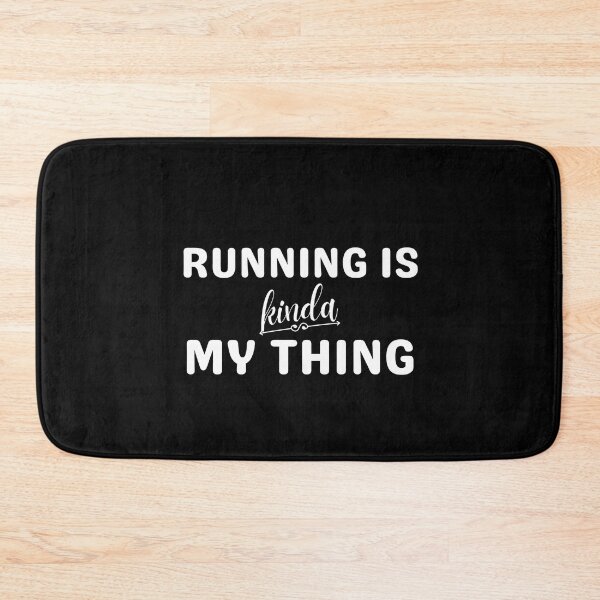 Item preview, Running Is Kinda My Thing - Running III designed and sold by RunPower.