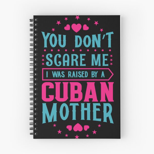 Item preview, You Don't Scare Me I Was Raised By A Cuban Mother: Funny Cuba Mom - Cuban Son or Daughter designed and sold by Adexyl.