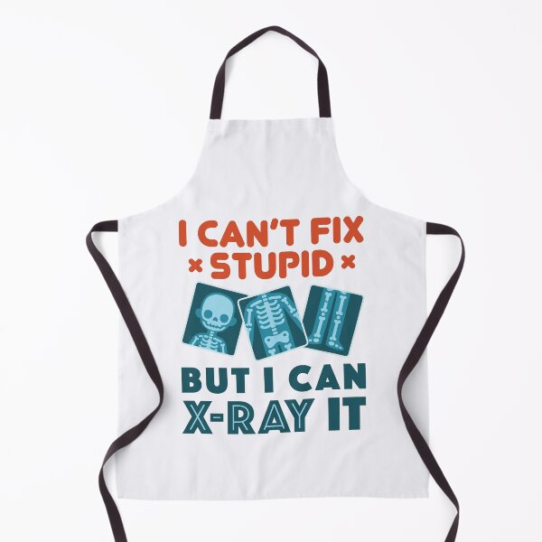 Item preview, Funny X-Ray Technician I Can't Fix Stupid But I Can X-Ray It designed and sold by jaygo.