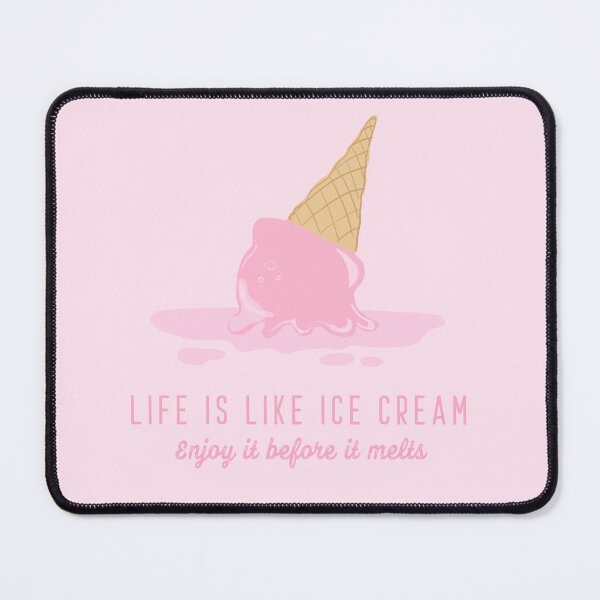 Item preview, Life is like ice cream - enjoy it before it melts designed and sold by bubbliciousart.