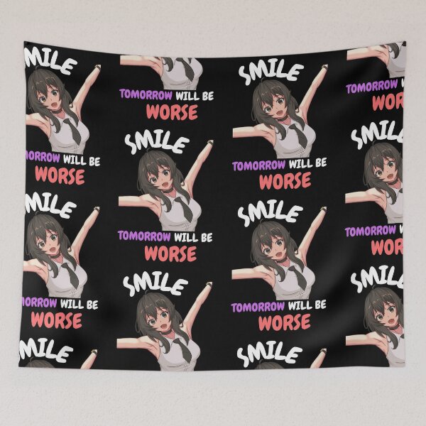 Item preview, Smile Tomorrow Will Be Worse | Anime Sarcasm | Funny Quote designed and sold by BBMarioni.