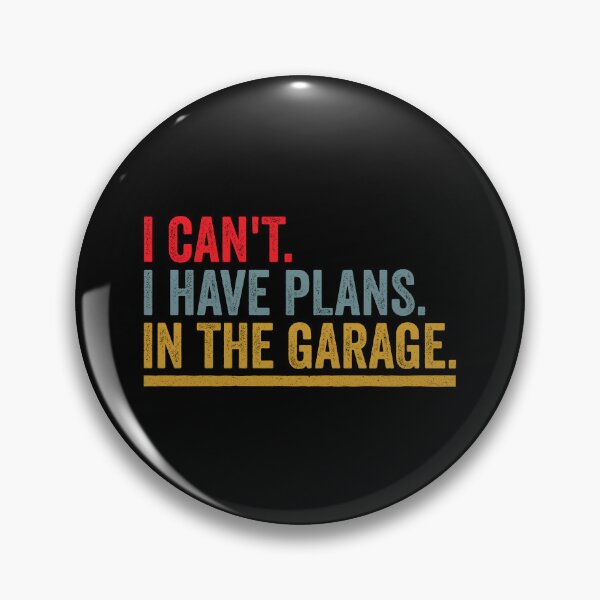 Item preview, I Can't I Have Plans In The Garage: Funny Mechanic - Automobile Engineer designed and sold by Adexyl.