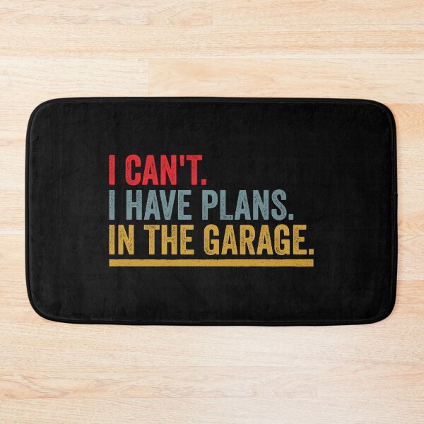 Item preview, I Can't I Have Plans In The Garage: Funny Mechanic - Automobile Engineer designed and sold by Adexyl.
