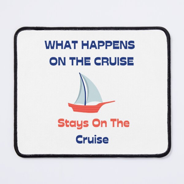Item preview, What Happens On The Cruise Stays On The Cruise designed and sold by yassminishop.