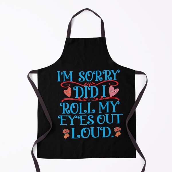 Item preview, I Sorry Dad I Roll My Eyes Out Loud designed and sold by karim82.