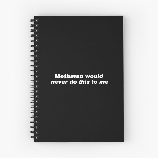 Item preview, Mothman would never do this to me designed and sold by since-here.