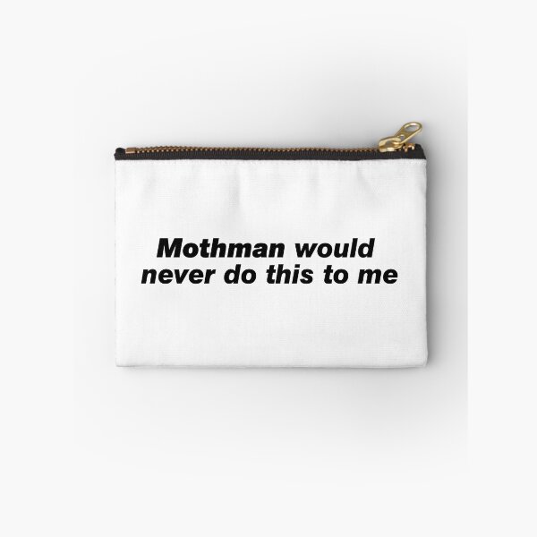 Item preview, Mothman would never do this to me designed and sold by since-here.