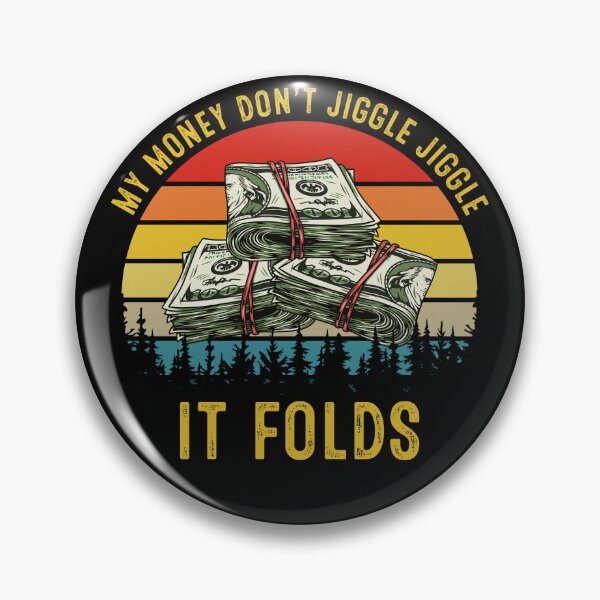 Item preview, My Money Dont Jiggle Jiggle It Folds Funny Vintage designed and sold by RosannaArt.