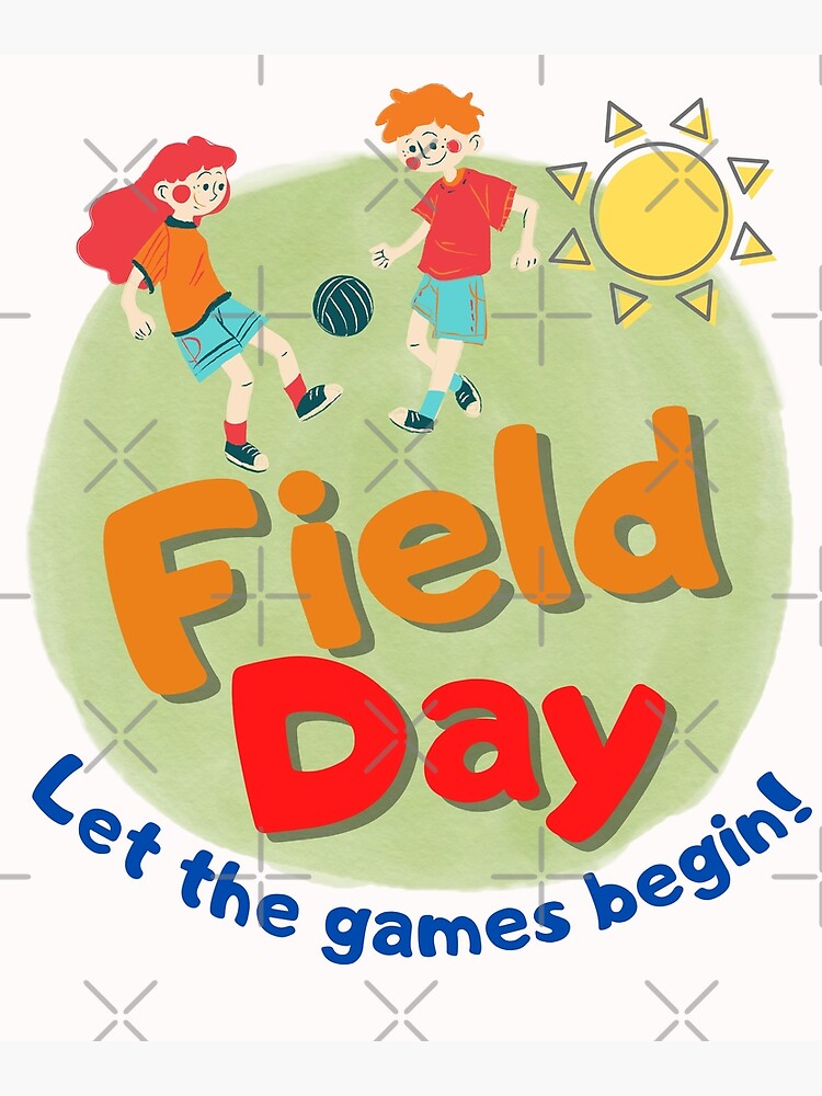 fieldday-last-day-of-school-poster-for-sale-by-t-shirtjohny-redbubble