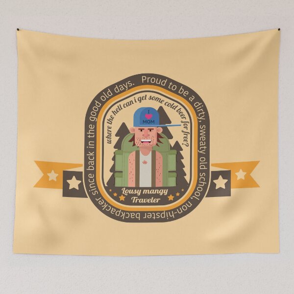 Item preview, Lousy mangy backpacker - badge designed and sold by Boogosh.