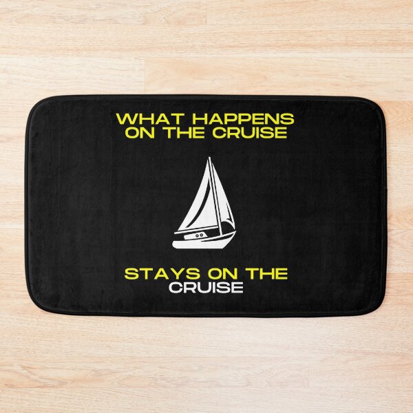 Item preview,   What Happens On The Cruise Stays On The Cruise designed and sold by yassminishop.